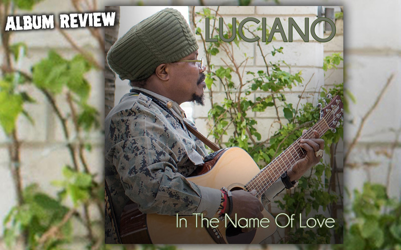 Album Review: Luciano - In The Name of Love