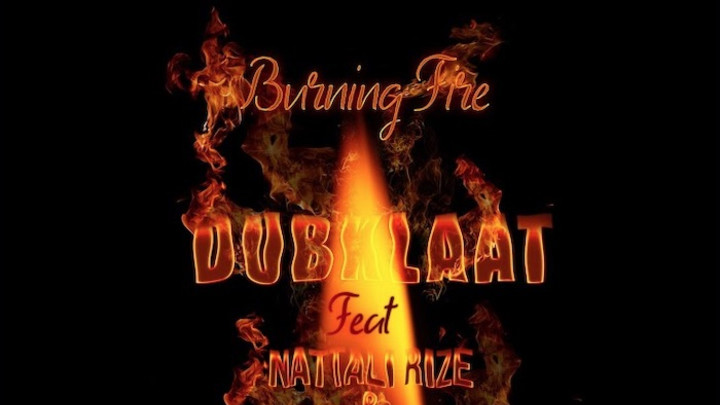 Dubklaat feat. Nattali Rize & Zuggu Dan - Burning Fire [1/31/2020]