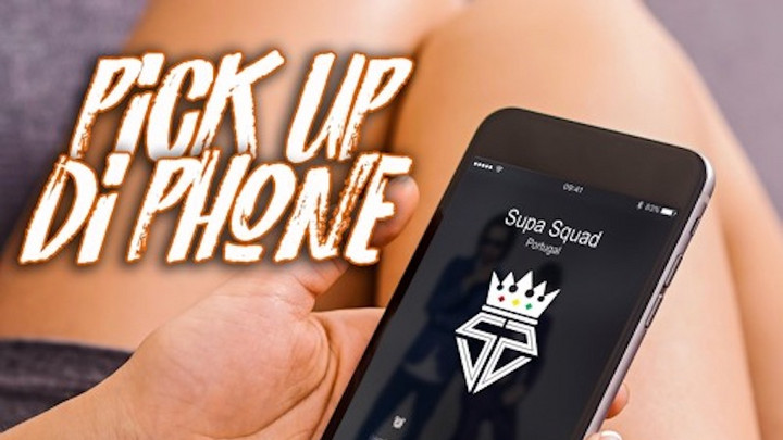 Supa Squad - Pick Up Di Phone [4/30/2017]