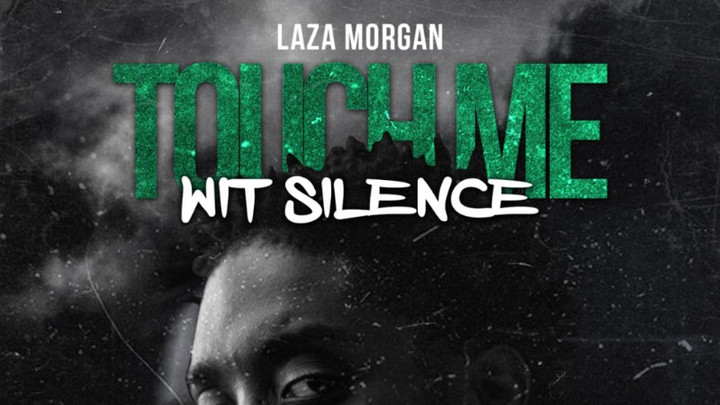 Laza Morgan - Touch Me Wit Silence (Full Album) [6/7/2019]