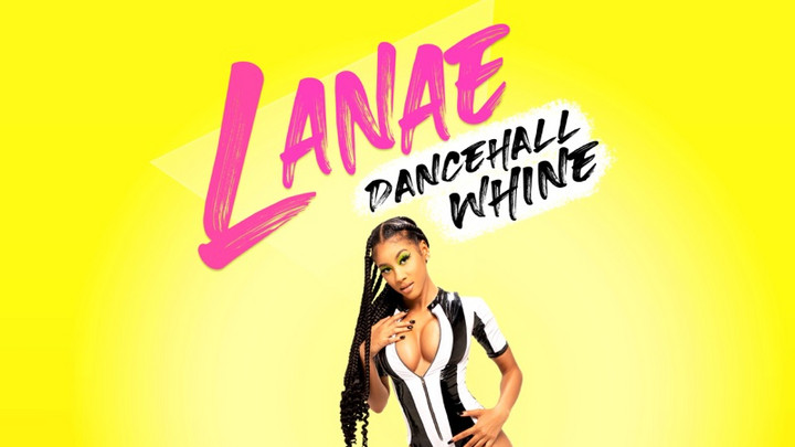 Lanae - Dancehall Whine EP [3/24/2023]