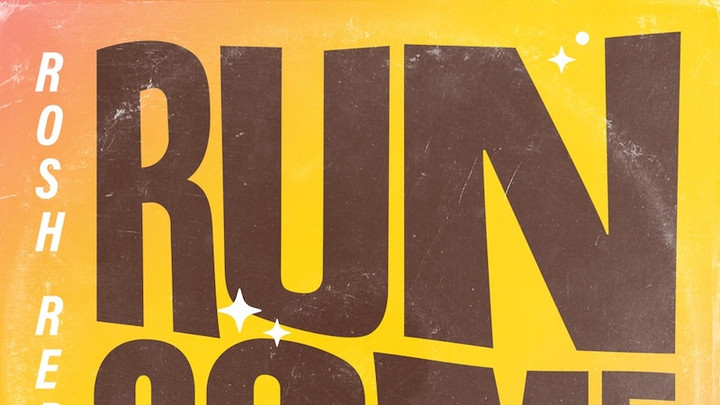 Rosh Rebel - Run Come [3/19/2021]