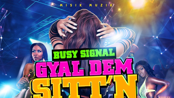 Busy Signal - Gyal Dem Sitt'n [8/25/2023]
