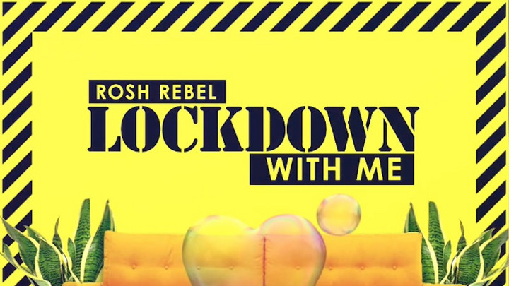 Rosh Rebel - Lockdown With Me [9/11/2020]