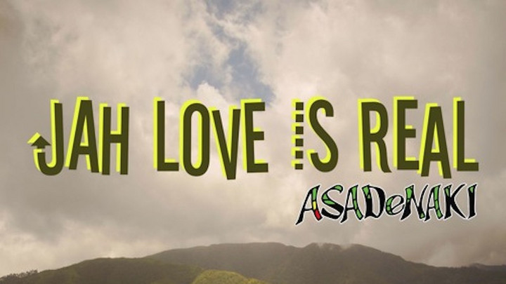 Asadenaki - Jah Love Is Real [7/8/2017]
