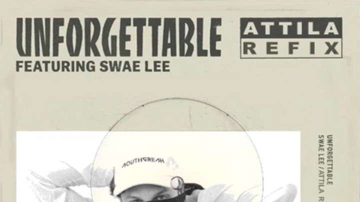 Attila feat. Swae Lee - Unforgettable (Refix) [6/22/2017]