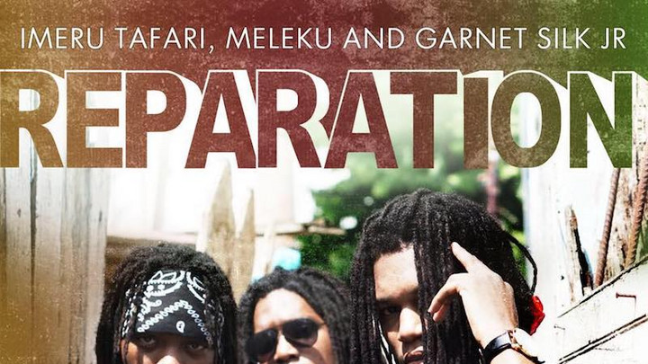 Imeru Tafari & Meleku & Garnet Silk Jr - Reparation [10/27/2017]