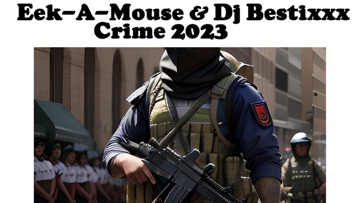 Eek-A-Mouse X DJ Bestixxx - Crime 2023 [9/2/2023]