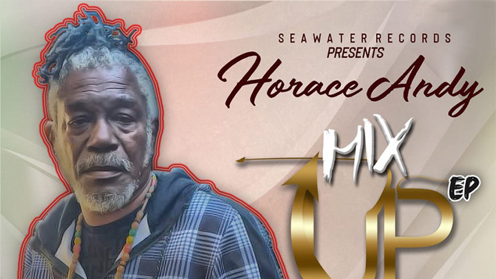 Horace Andy - Mix UP EP [4/3/2020]