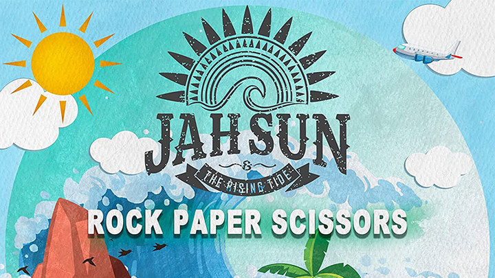 Jah Sun & The Rising Tide - Rock, Paper, Scissors [5/14/2021]