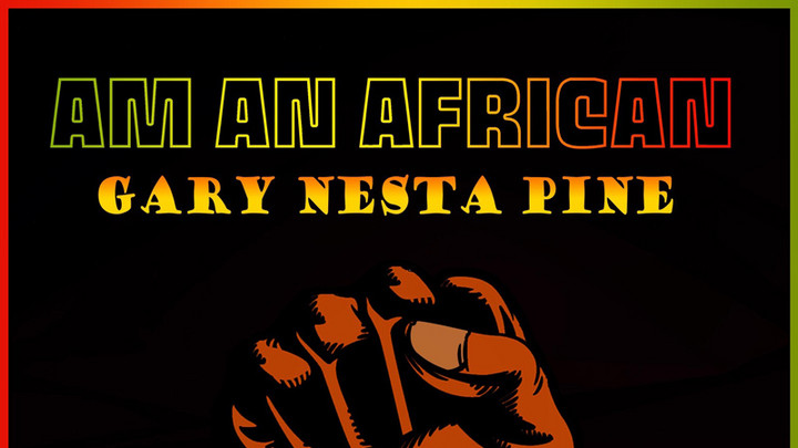 Gary Nesta Pine - Am An African [8/15/2021]
