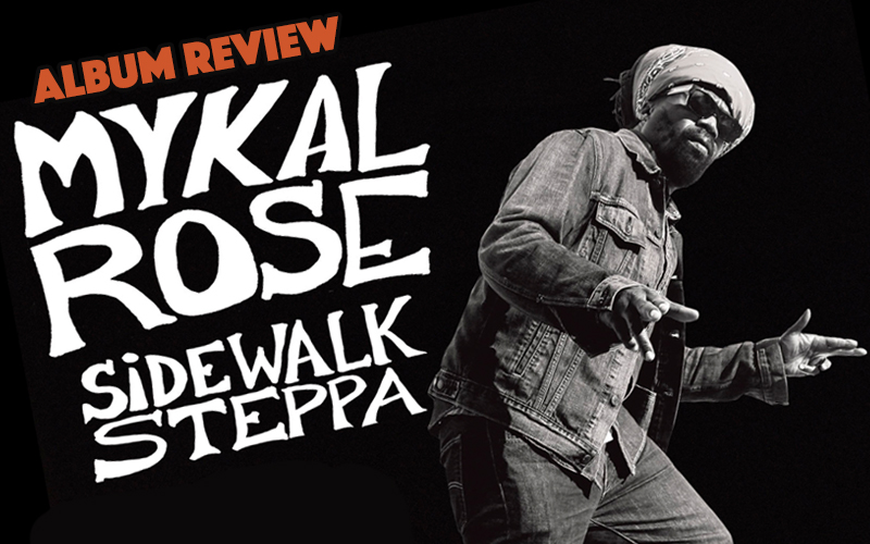 Album Review: Mykal Rose - Sidewalk Steppa