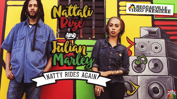 Nattali Rize & Julian Marley - Natty Rides Again [3/14/2016]