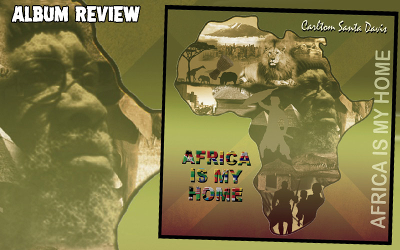 Album Review: Carlton 'Santa' Davis - Africa Is My Home