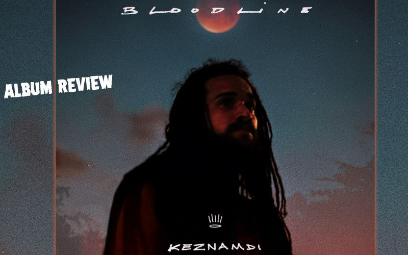 Album Review: Keznamdi - Bloodline