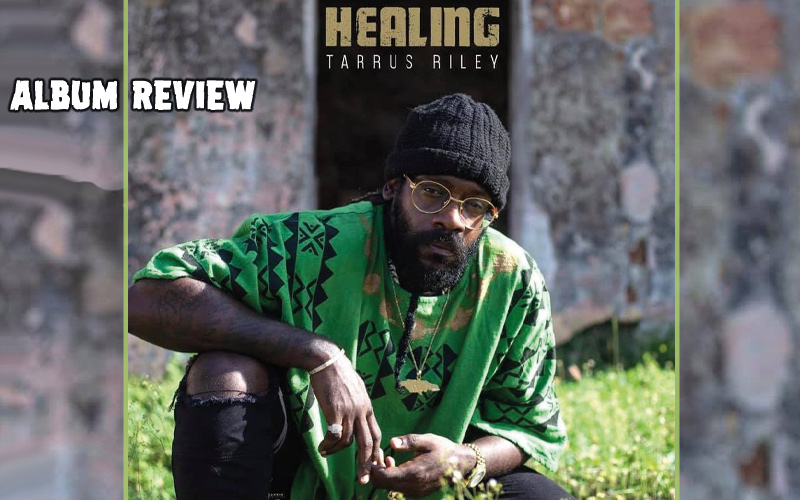 Album Review: Tarrus Riley - Healing
