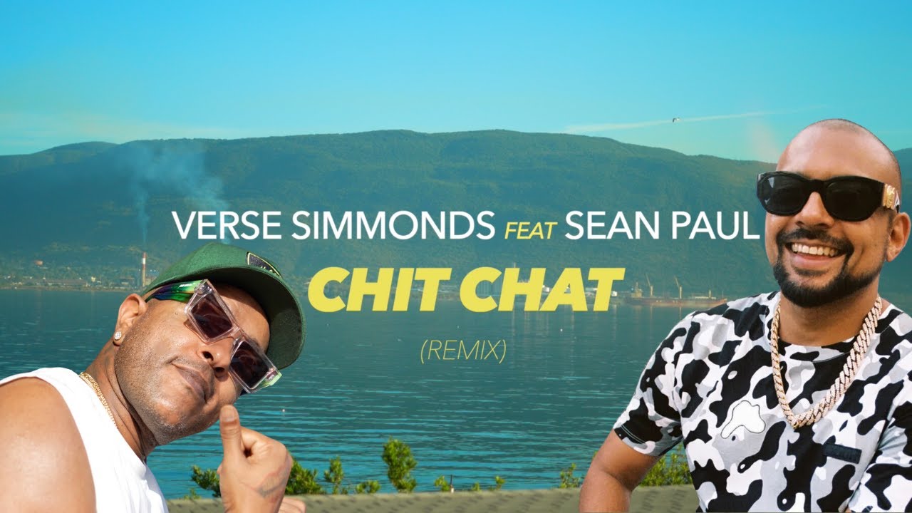 Verse Simmonds feat. Sean Paul - Chit Chat (Remix) [3/29/2024]