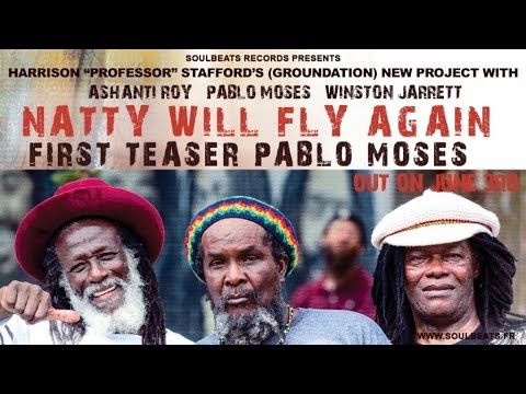Pablo Moses, Harrison Stafford - Natty Will Fly Again - 1st episode [5/19/2014]