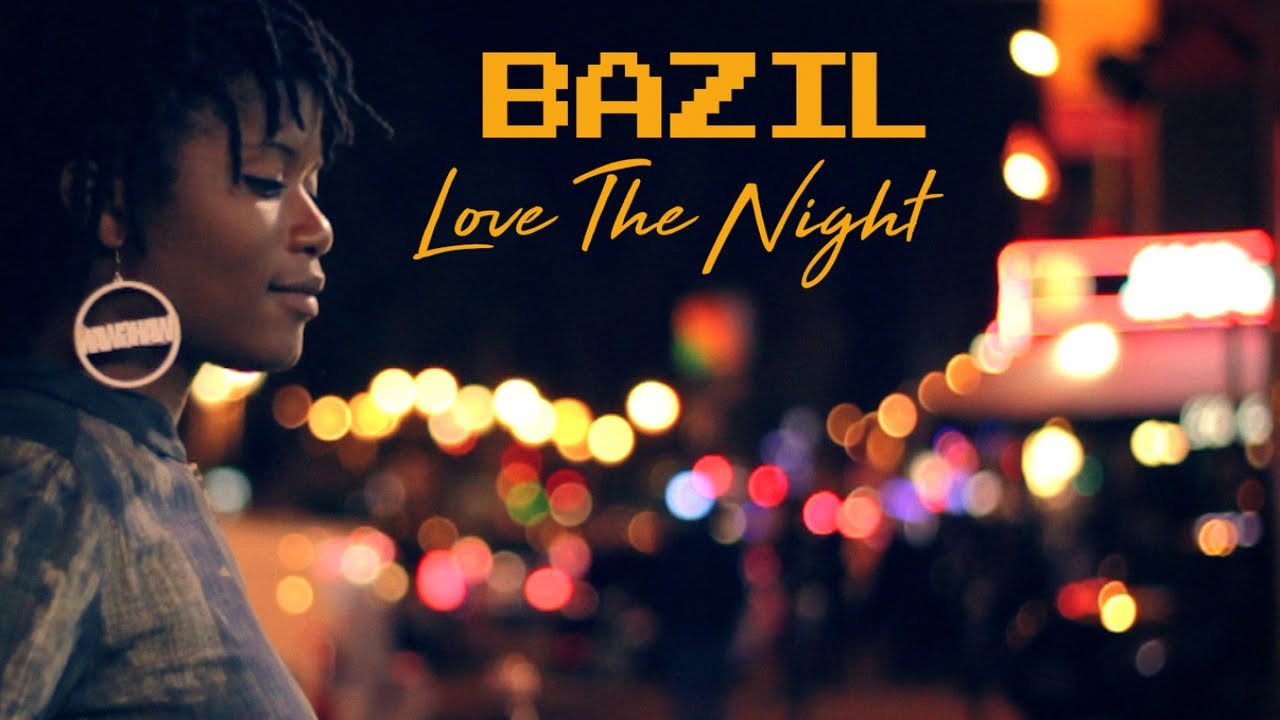 Bazil - Love The Night [4/27/2018]