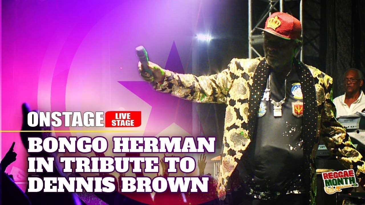 Bongo Herman @ Tribute To Dennis Brown 2020 [2/23/2020]