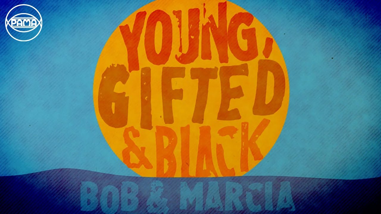 Bob & Marcia - Young, Gifted & Black (Lyrics Video) [6/5/2020]