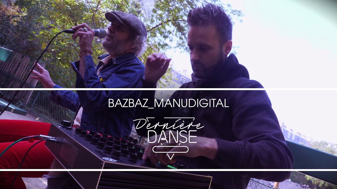 Manudigital & Bazbaz - Dernière Danse [10/29/2021]