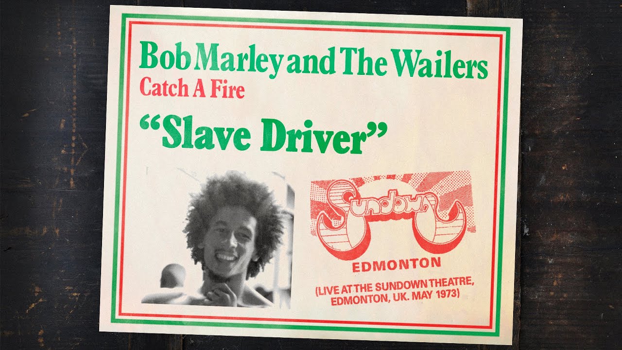 Bob Marley & The Wailers - Slave Driver (Live from the Sundown Theatre, Edmonton, UK) [5/27/1973]