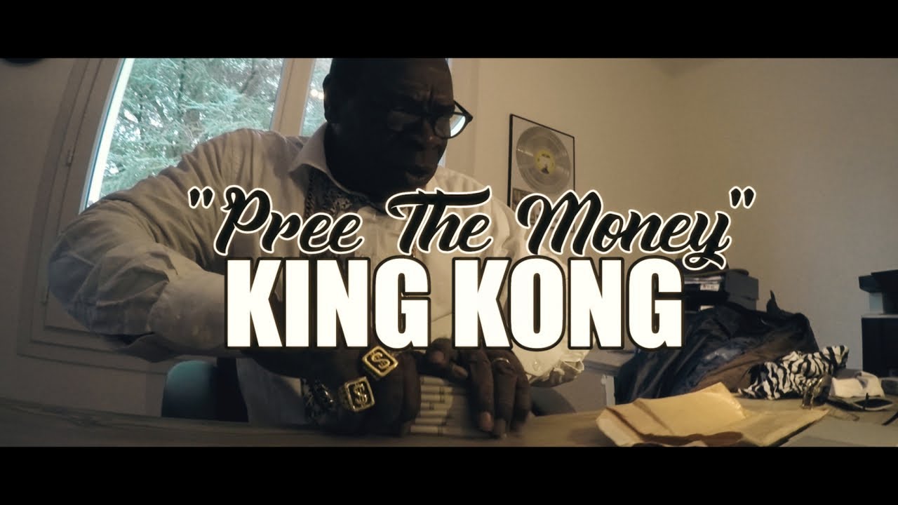 King Kong - Pree The Money [4/13/2018]