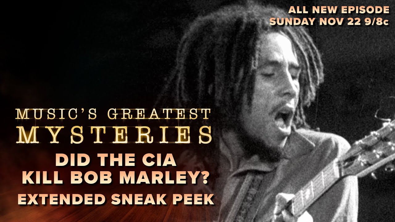 Did the CIA Kill Bob Marley? Music's Greatest Mysteries @ AXS TV (Extended Sneak Peek) [11/17/2020]