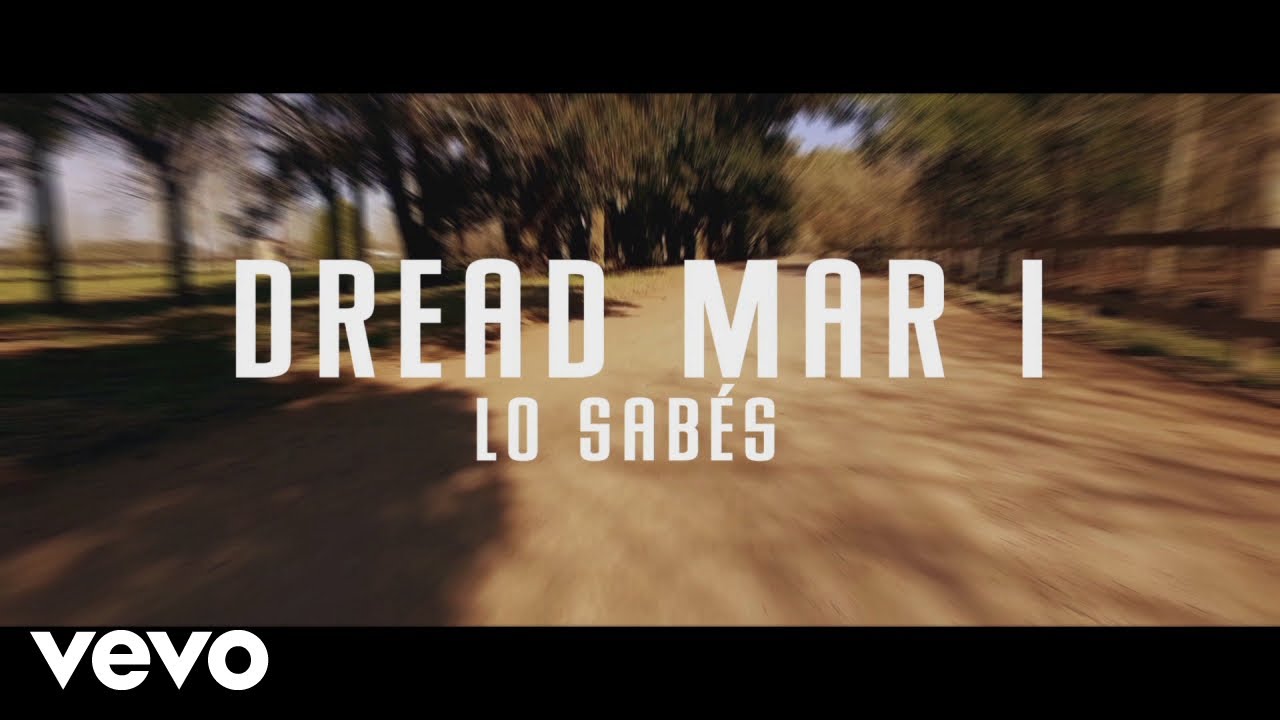 Dread Mar I - Lo Sables (Lyric Video) [10/4/2018]