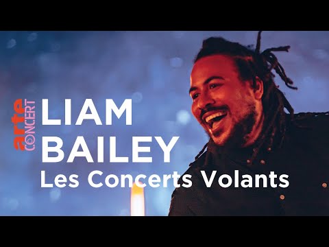 Liam Bailey @ Concerts Volants (ARTE Concert) [1/7/2021]