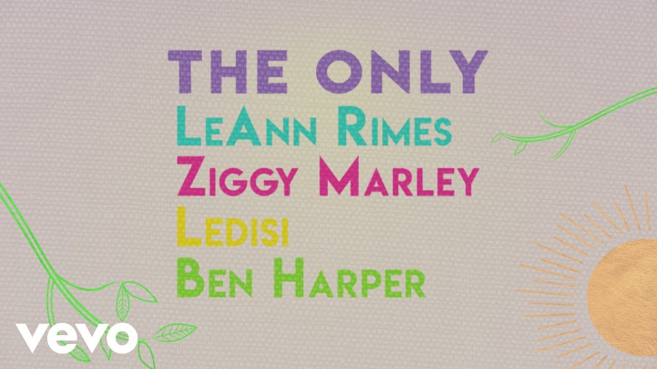 LeAnn Rimes feat. Ziggy Marley x Ledisi x Ben Harper - The Only (Lyric Video) [5/20/2022]