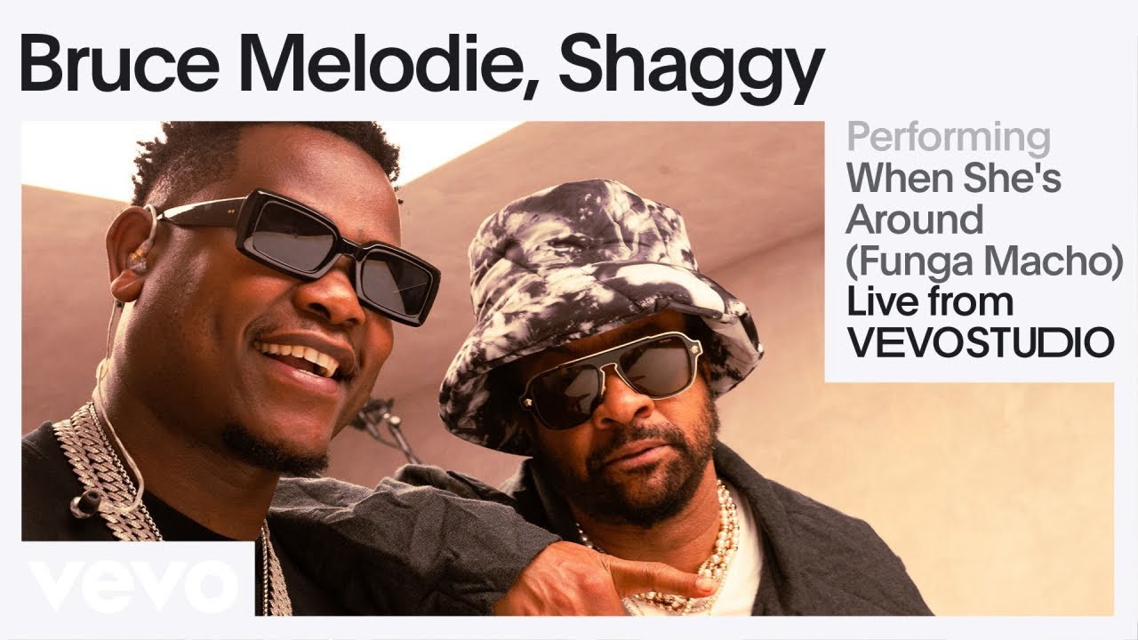 Bruce Melodie X Shaggy - When She's Around (Funga Macho)@ Vevo Live Session [1/22/2024]