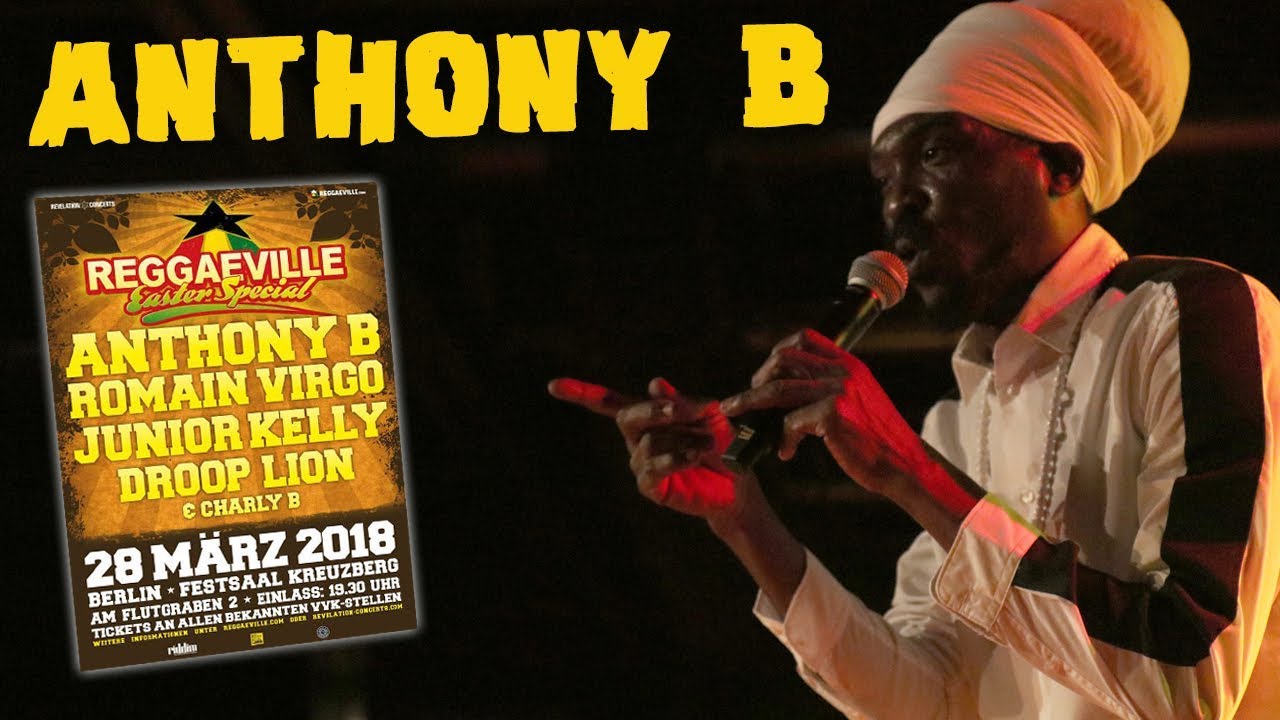 Anthony B & House Of Riddim in Berlin, Germany @ Reggaeville Easter Special 2018 [3/28/2018]