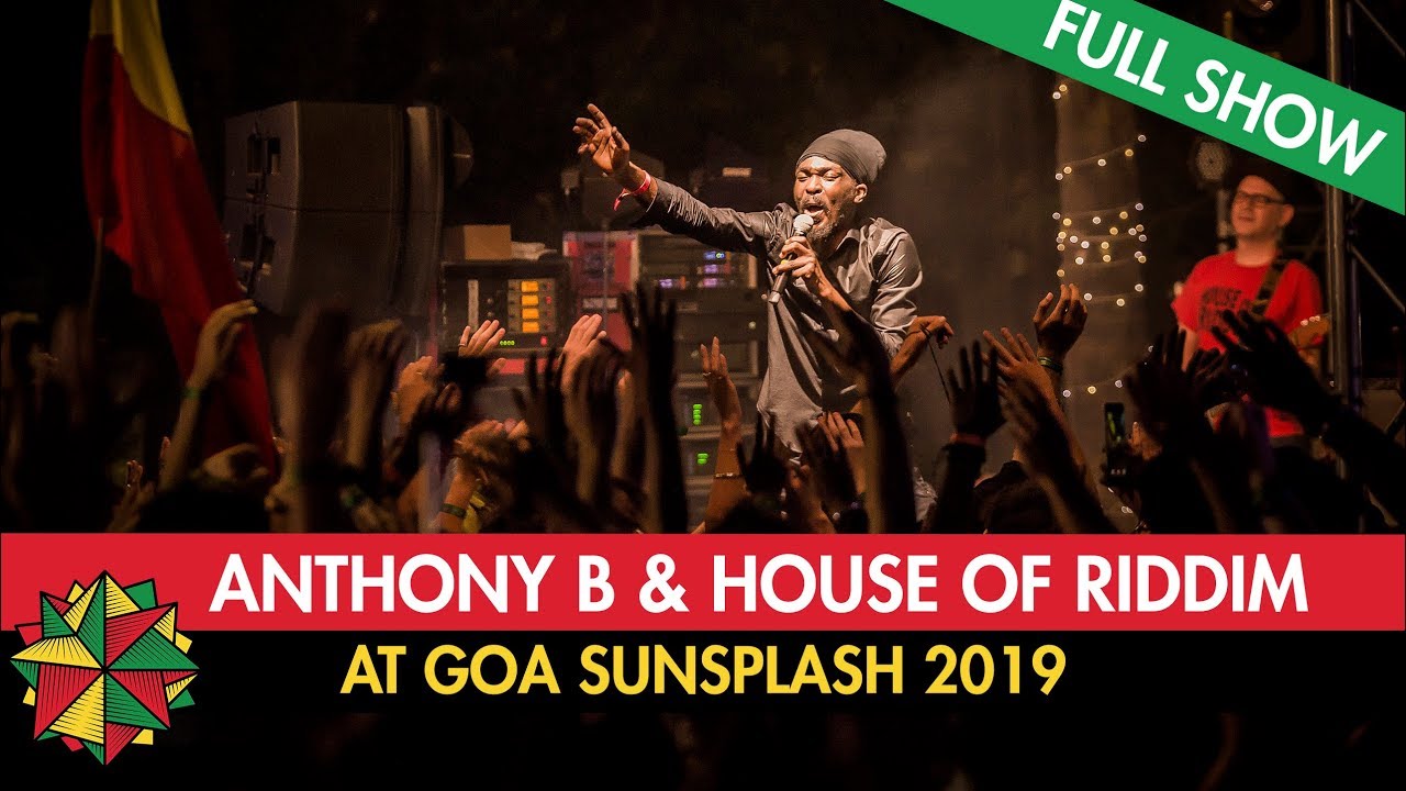 Anthony B & House Of Riddim @ Goa Sunsplash 2019 (Full Show) [1/13/2019]