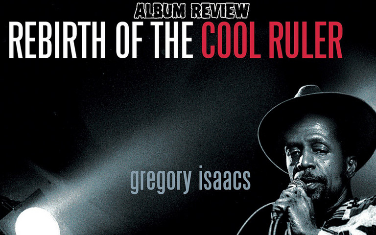 Review: Gregory Isaacs - Rebirth Of The Cool Ruler