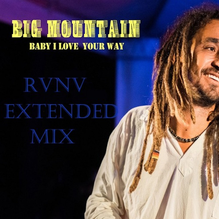 Listen: Big Mountain - Baby I Love Your Way (RVNV Tropical