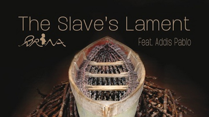 Brina feat. Addis Pablo - The Slave's Lament [1/25/2017]