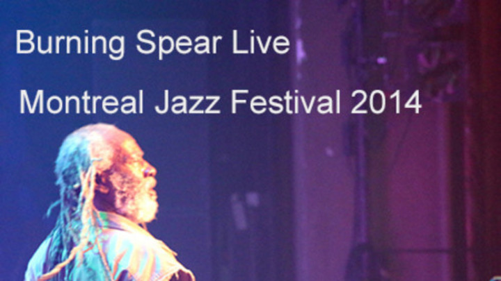 Burning Spear Live @ Montreal Jazz Festival 2014 [7/14/2014]
