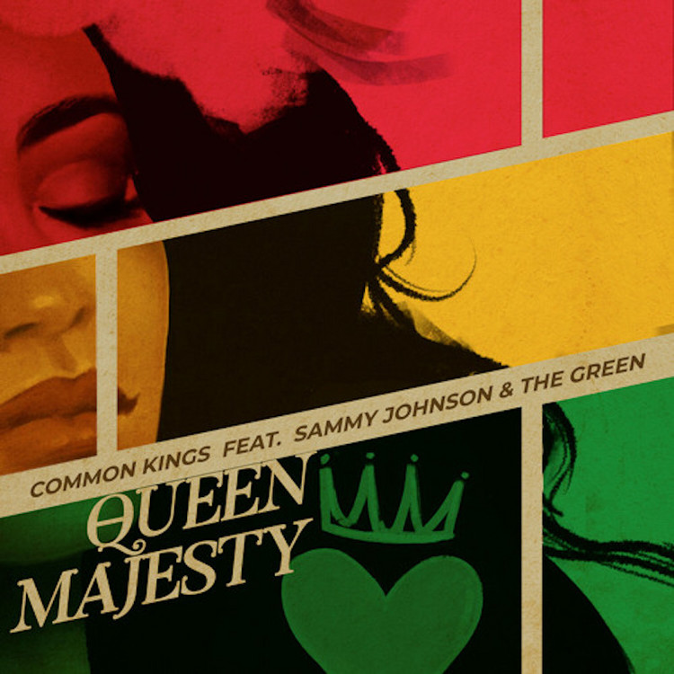 Common Kings feat. Sammy Johnson & The Green - Queen Majesty
