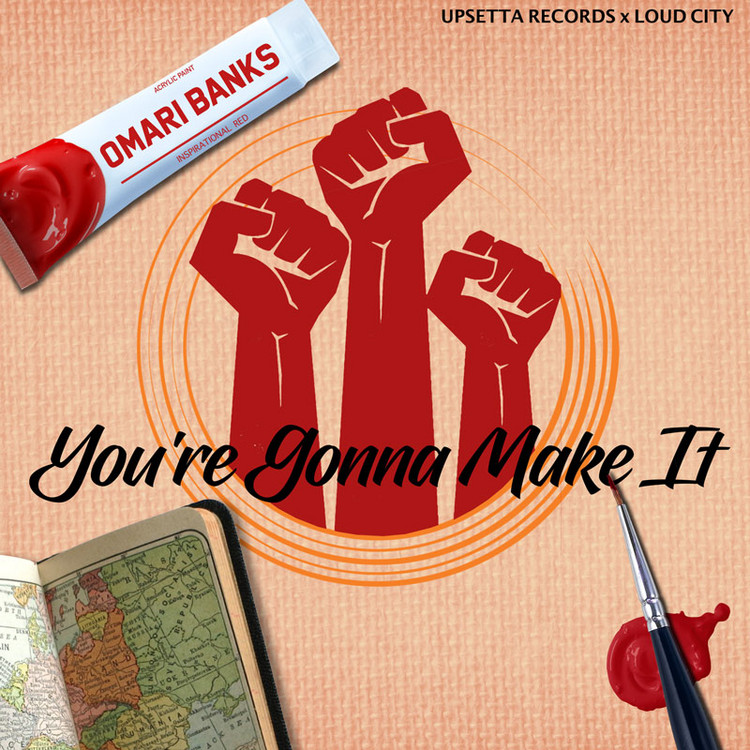 Omari Banks - You're Gonna Make It