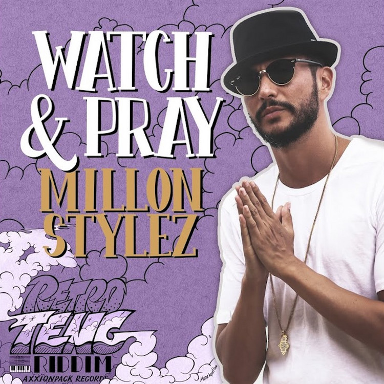 Million Stylez - Watch & Pray