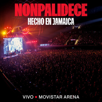 Nonpalidece - Hecho En Jamaica (Vivo)