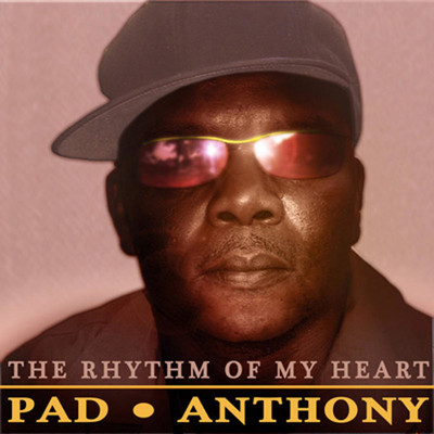 Pad Anthony - The Rhythm of My Heart