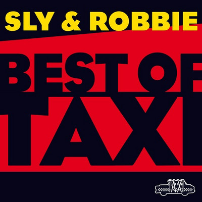 Sly & Robbie: Best Of Taxi