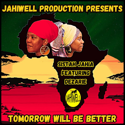 Sistah Jahia feat. Dezarie - Tomorrow Will Be Better