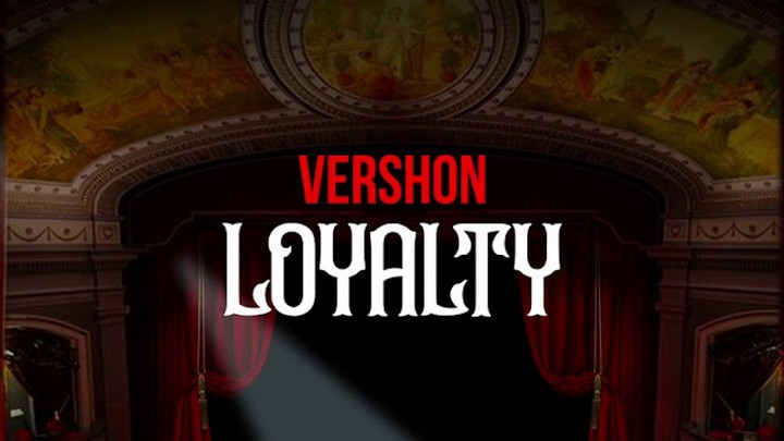 Vershon - Loyality [7/8/2020]