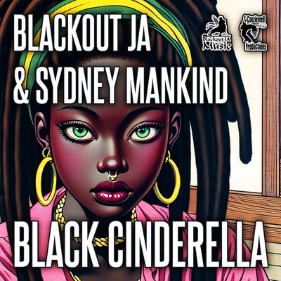 Blackout JA feat. Sydney Mankind - Black Cinderella