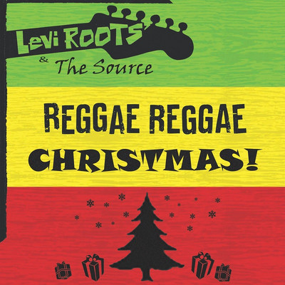 Levi Roots & The Source - Reggae Reggae Christmas