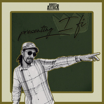 Roots Attack - Presenting I Fi